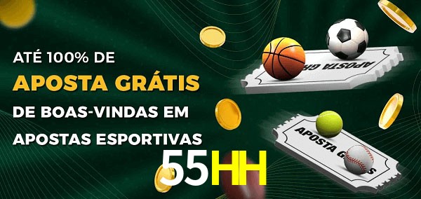 55HH Ate 100% de Aposta Gratis