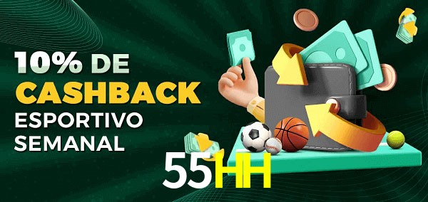 10% de bônus de cashback na 55HH